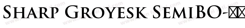 Sharp Groyesk SemiBO字体转换